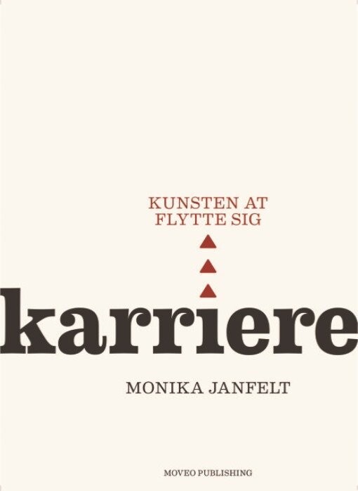 Karriere - Kunsten At Flytte Sig - Monika Janfelt - Bog