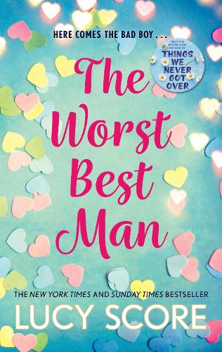 The Worst Best Man: a hilarious and spicy romantic comedy from the author of Things We Never got Over (Paperback)
