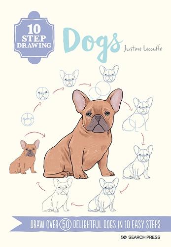 10 Step Drawing: Dogs: Draw Over 50 Delightful Dogs in 10 Easy Steps - 10 Step Drawing (Paperback)