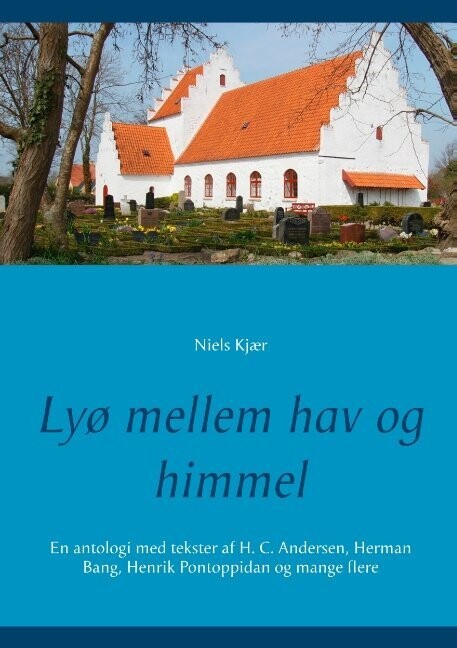 Lyø Mellem Hav Og Himmel - Niels Kjær - Bog
