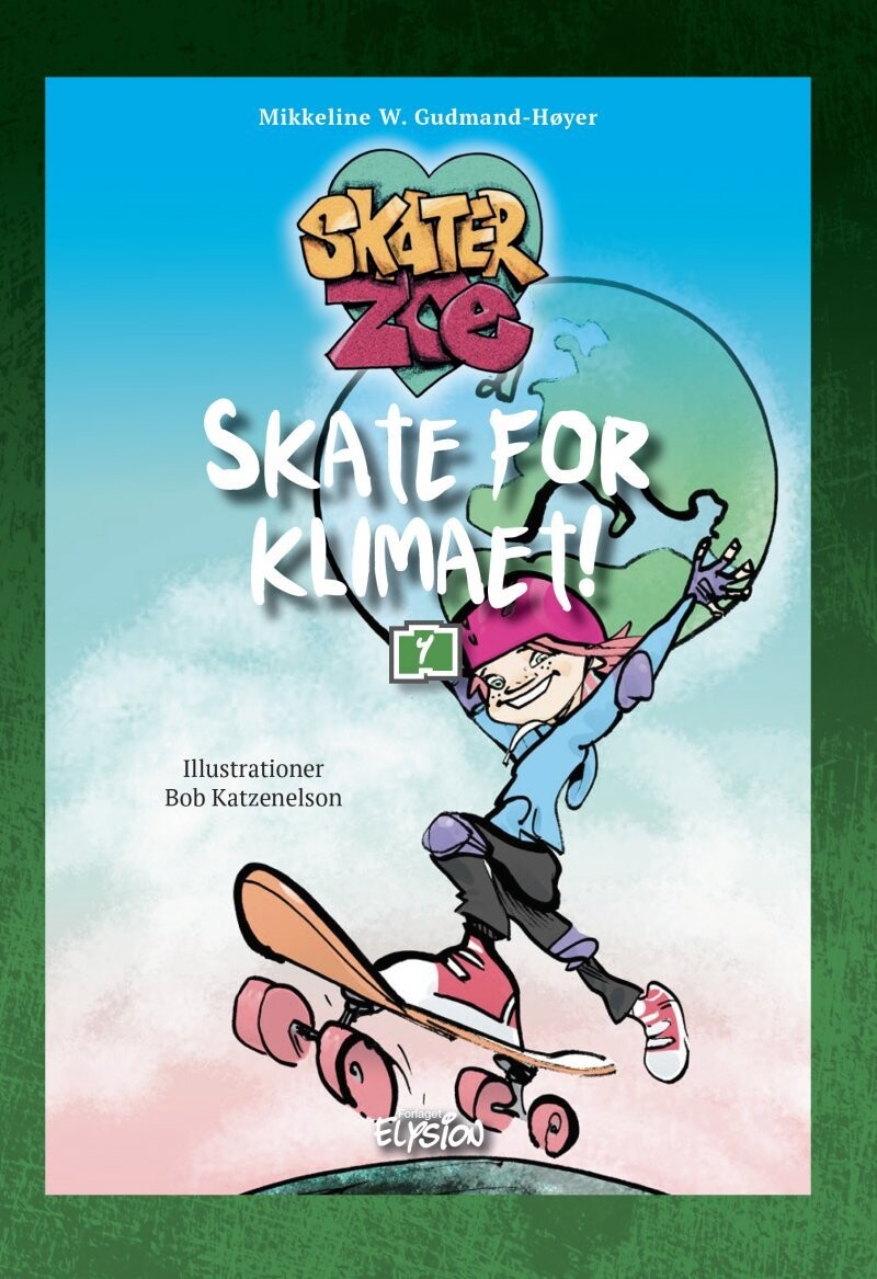 Skate For Klimaet - Mikkeline W. Gudmand-Høyer - Bog