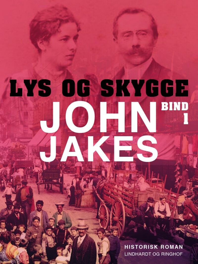 Lys Og Skygge - Bind 1 - John Jakes - Bog
