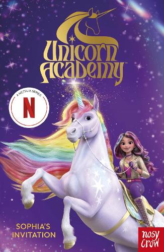 Unicorn Academy: Sophia's Invitation: The first book of the Netflix series (Paperback)