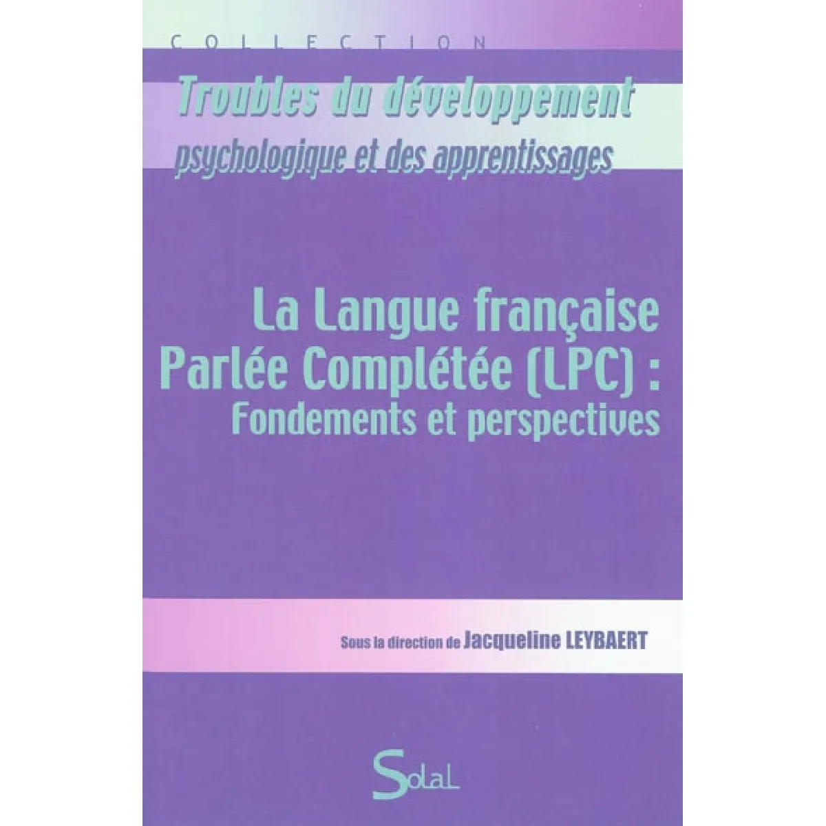 La langue française parlée complétée (LPC) : fondements et perspectives · Occasion