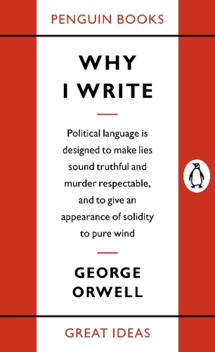 Why I Write - Penguin Great Ideas (Paperback)