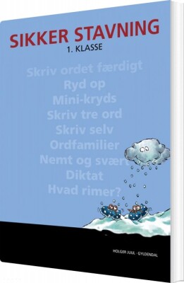 Sikker Stavning 1. Klasse - Holger Juul - Bog