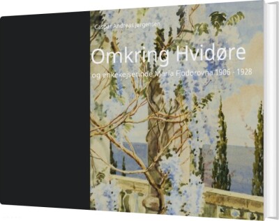Omkring Hvidøre - Caspar Andreas Jørgensen - Bog