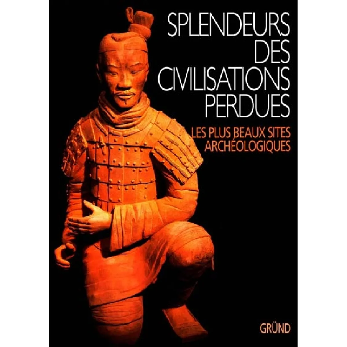 Splendeurs des civilisations perdues · Occasion