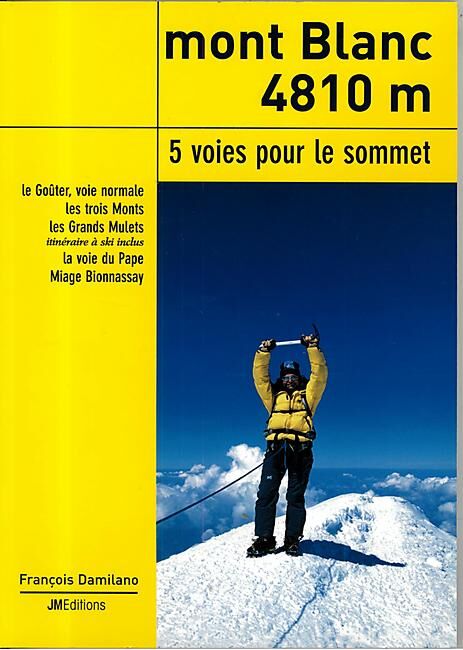 JM EDITIONS - MONT BLANC 4810M 5 VOIES POUR LE SOMMET