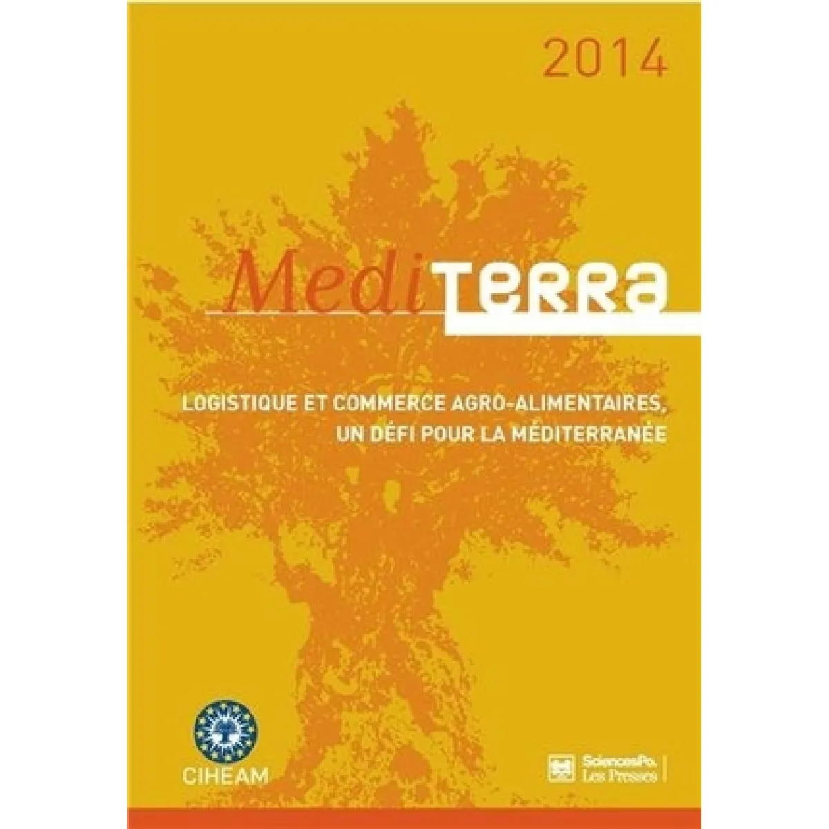 Mediterra 2014 : logistique et commerce agro-alimentaires, un défi pour la Méditerranée · Occasion