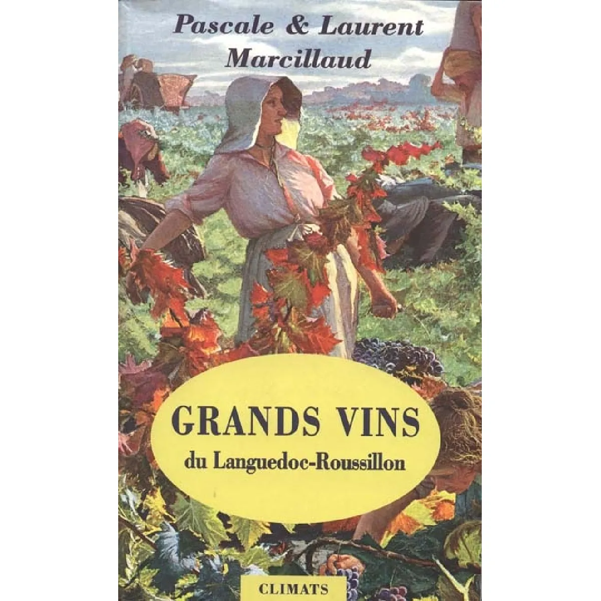 Grands vins du Languedoc-Roussillon : coups de coeur pour des vignerons et des domaines d'exception · Occasion