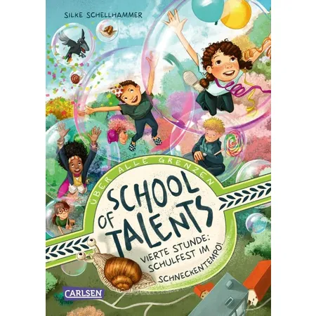 Carlsen Verlag School of Talents 4: Vierte Stunde: Schulfest im Schneckentempo!