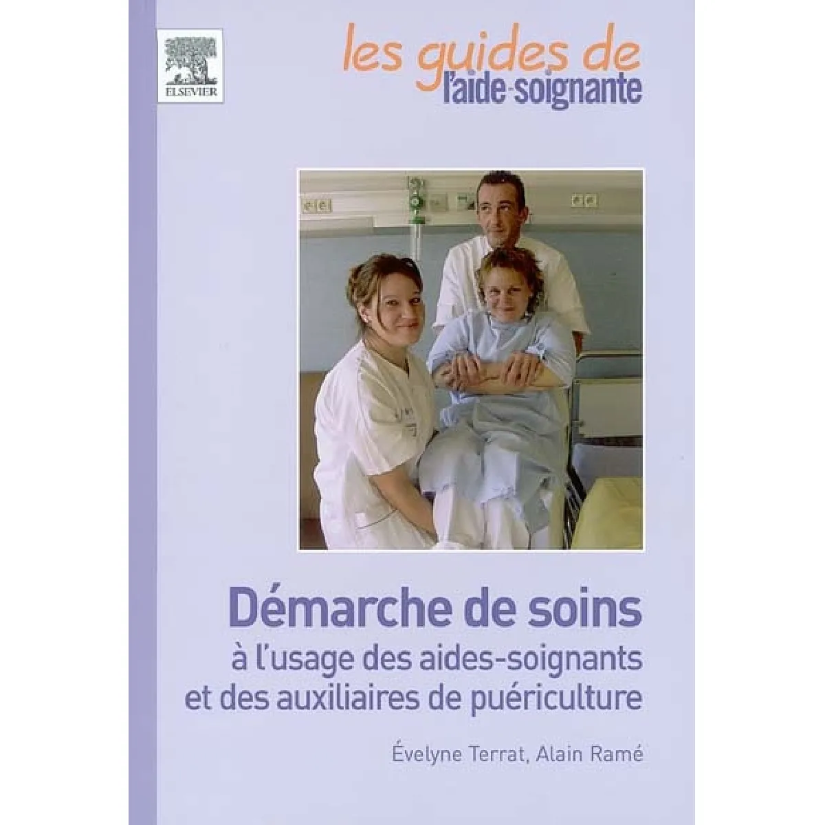 Démarche de soins à l'usage des aides-soignants et des auxiliaires de puériculture · Occasion