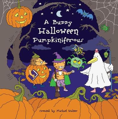 A BUZZY HALLOWEEN - PUMPKINIFEROUS - BUZZY FRIENDS (Paperback)