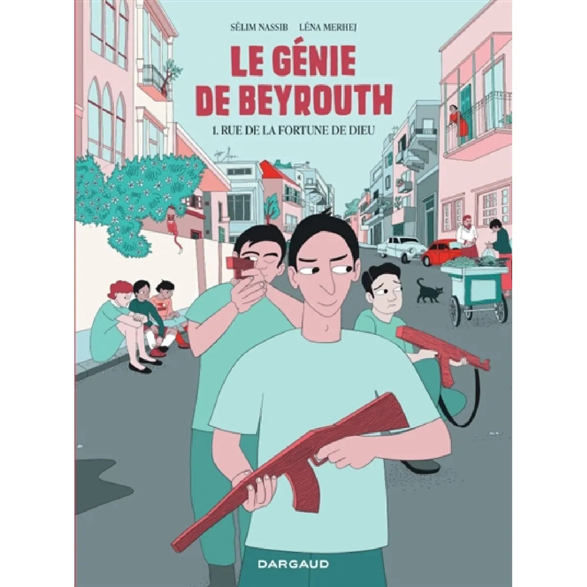 Le génie de Beyrouth. Vol. 1. Rue de la Fortune de Dieu · Occasion