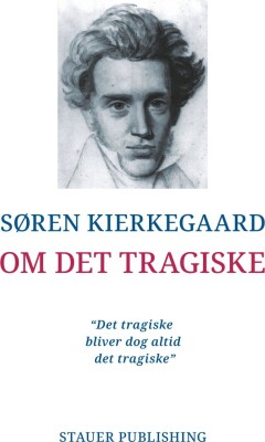 Om Det Tragiske - Søren Kierkegaard - Bog
