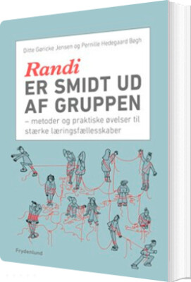 Randi Er Smidt Ud Af Gruppen - Pernille Hedegaard Bøgh - Bog