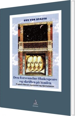 Den Forsvundne Shakespeare Og Skriften På Himlen - Ove Von Spaeth - Bog