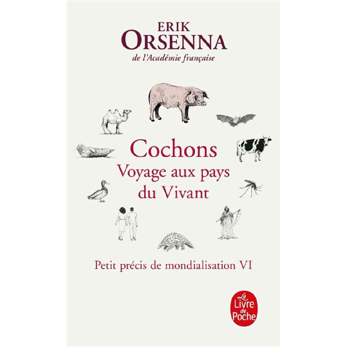 Petit précis de mondialisation. Vol. 6. Cochons : voyage aux pays du vivant · Occasion