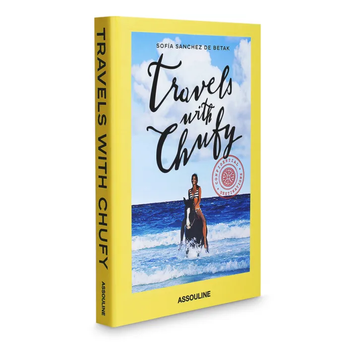 Assouline Sofia Betak : Travels with Chufy