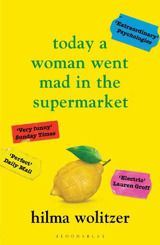 Today a Woman Went Mad in the Supermarket: Stories (Paperback)