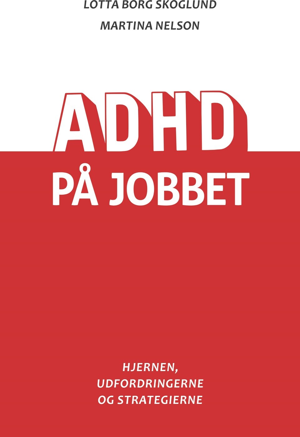 Adhd På Jobbet - Lotta Borg Skoglund - Bog