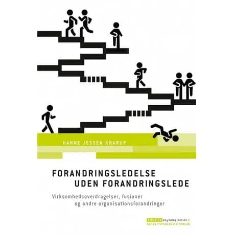 Forandringsledelse uden forandringslede | Hanne Jessen Krarup | Språk: Dansk