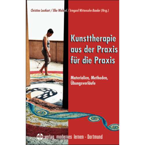 Kunsttherapie aus der Praxis für die Praxis