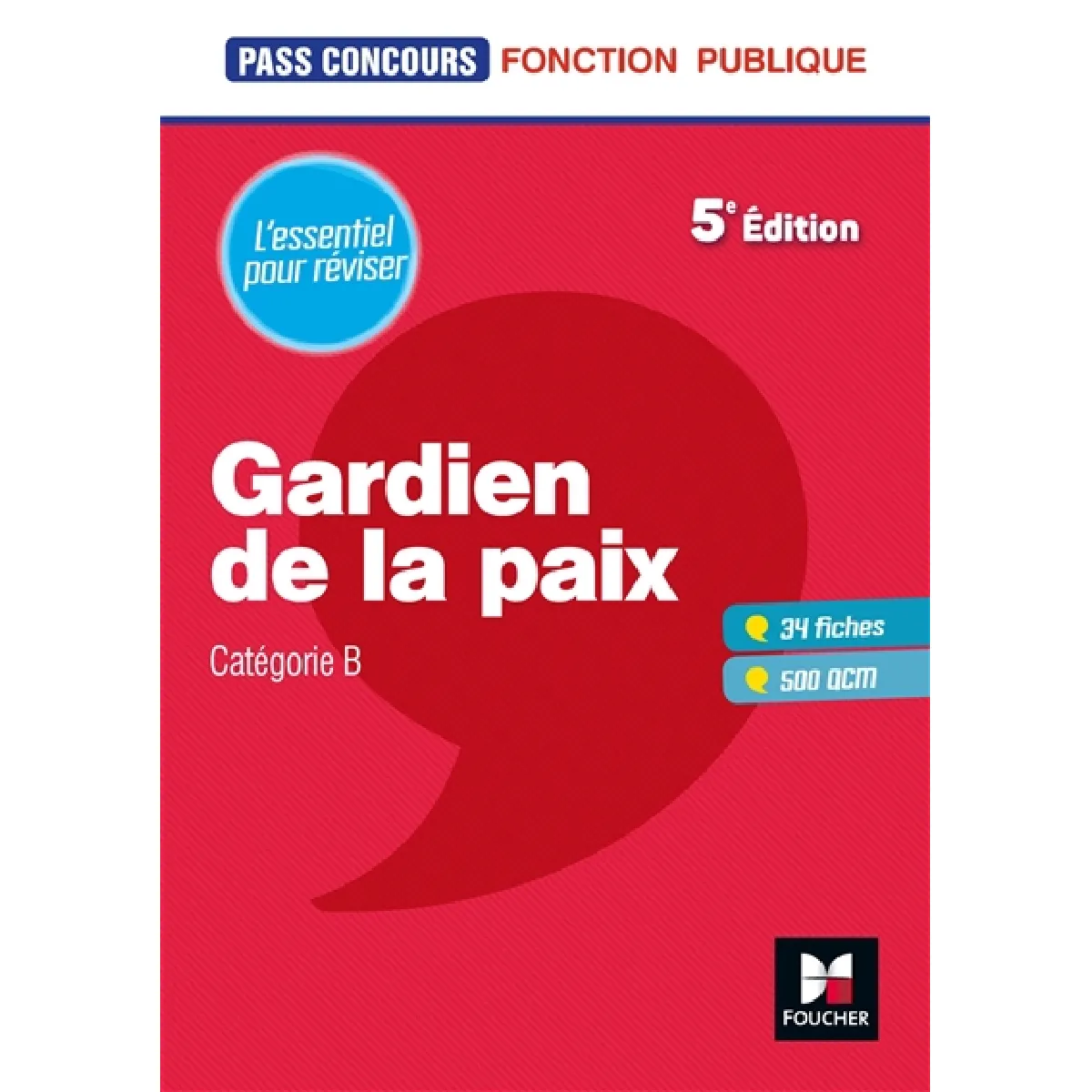 Gardien de la paix : catégorie B : l'essentiel pour réviser, 34 fiches, 500 QCM · Occasion