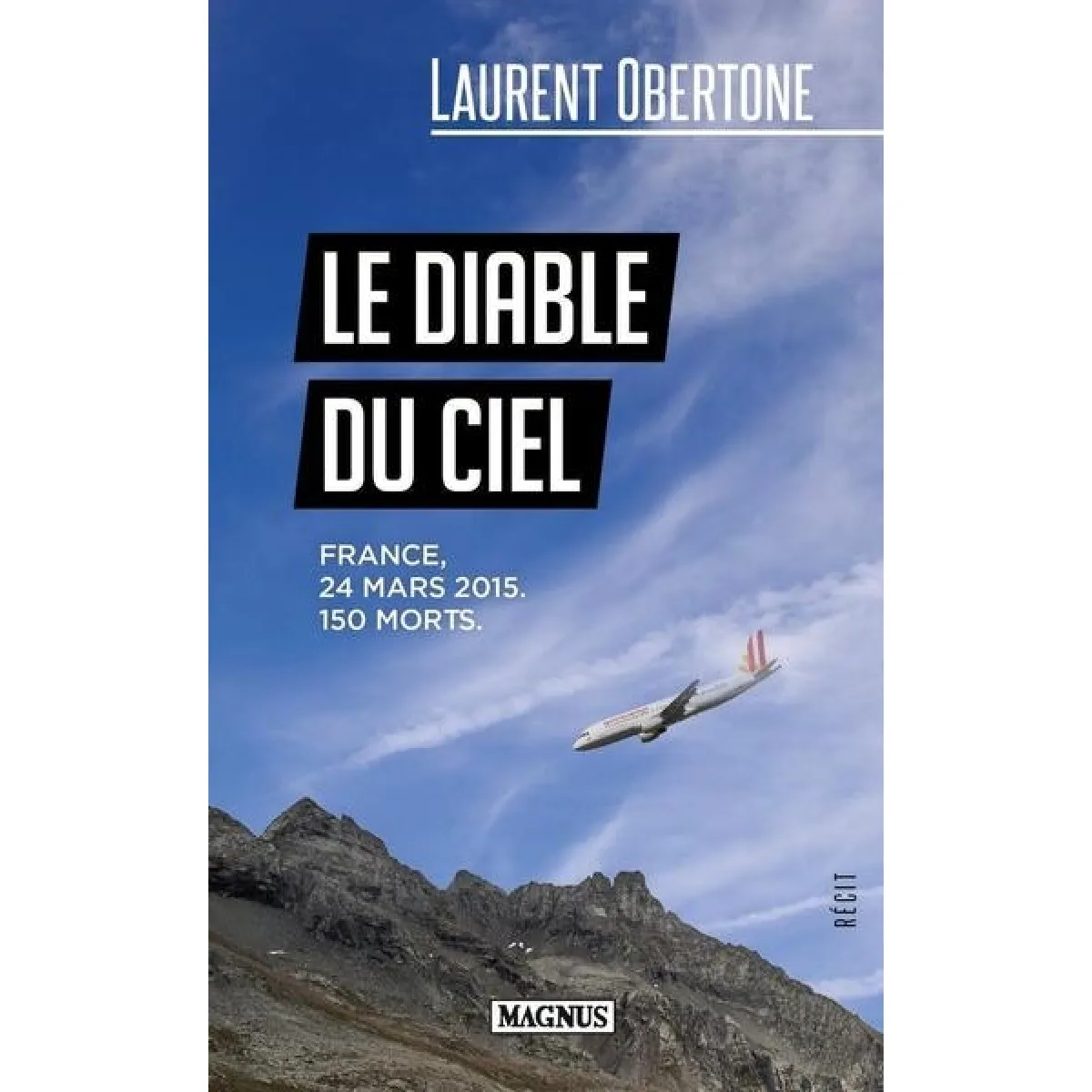 Le diable du ciel : France, 24 mars 2015, 150 morts · Occasion