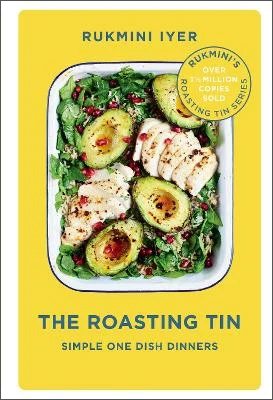 The Roasting Tin: Simple One Dish Dinners - Rukmini's Roasting Tin (Hardback)