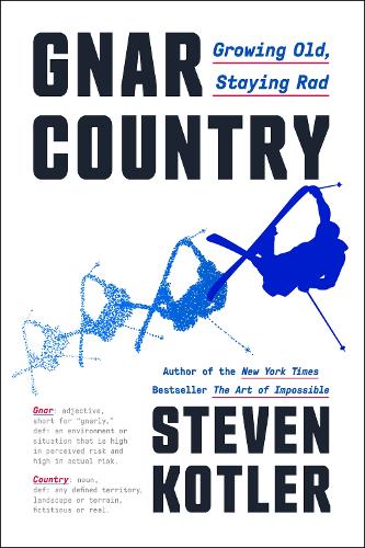 Gnar Country: Growing Old, Staying Rad (Hardback)