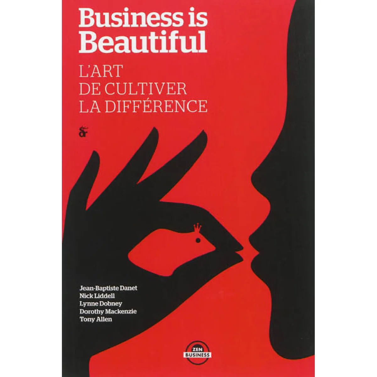 Business is beautiful : l'art de cultiver la différence · Occasion