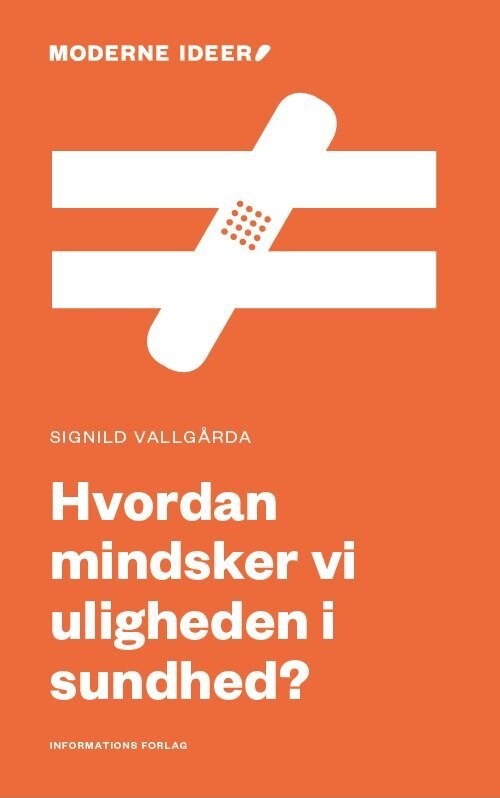 Hvordan Mindsker Vi Uligheden I Sundhed? - Signild Vallgårda - Bog