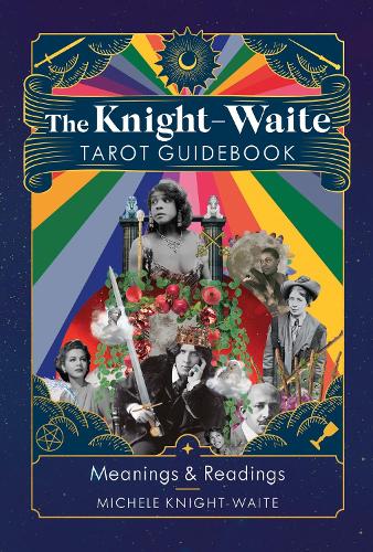 The Knight-Waite Tarot Guidebook: Meanings & Readings (Hardback)