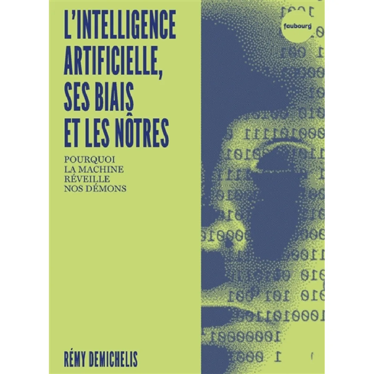 L'intelligence artificielle, ses biais et les nôtres : pourquoi la machine réveille nos démons · Occasion