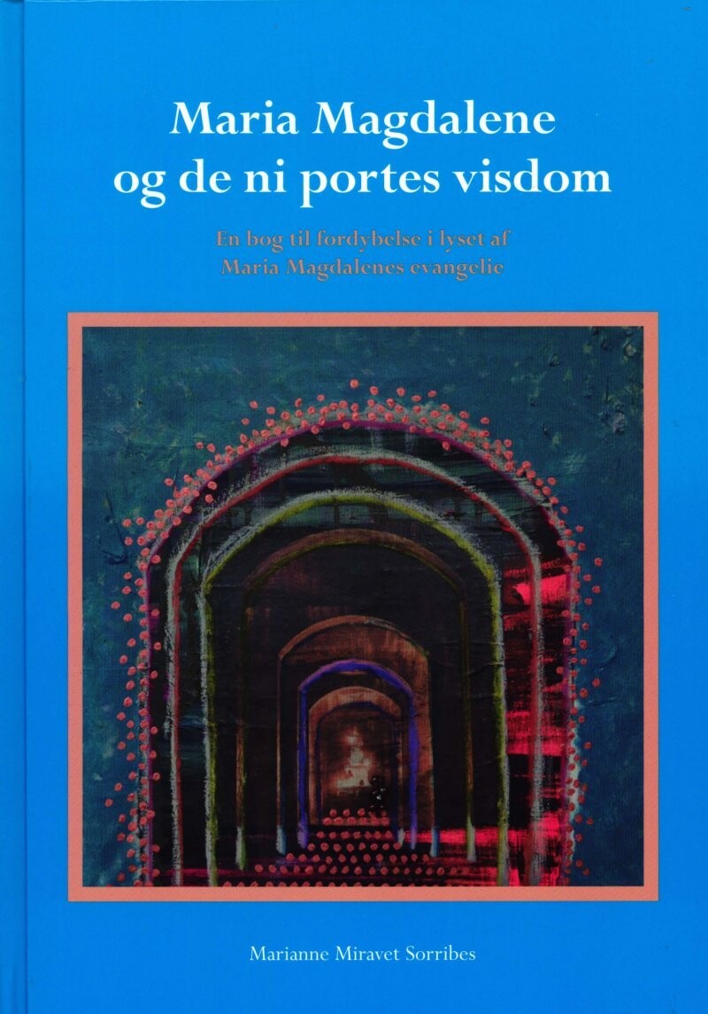 Maria Magdalene Og De Ni Portes Visdom - Marianne Miravet Sorribes - Bog