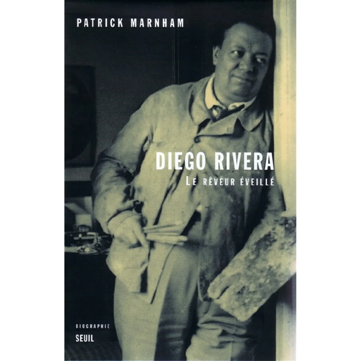 Diego Rivera : le rêveur éveillé · Occasion