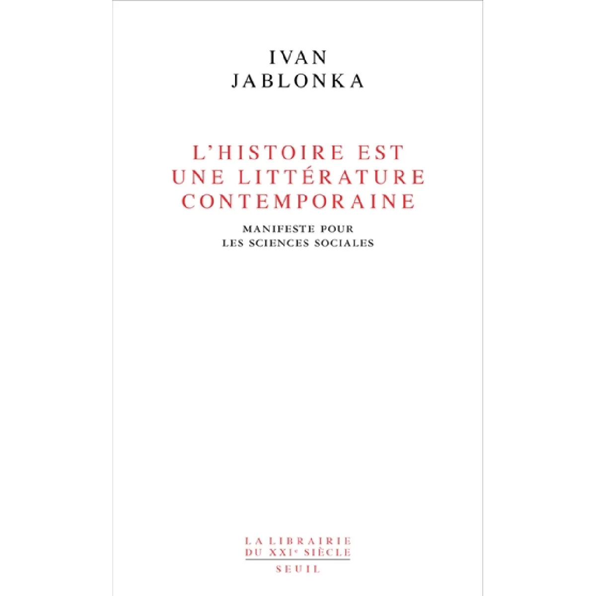 L'histoire est une littérature contemporaine : manifeste pour les sciences sociales · Occasion