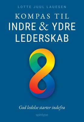 Kompas Til Indre Og Ydre Lederskab - Lotte Juul Lauesen - Bog
