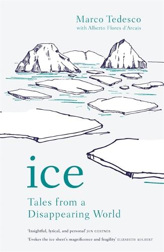 Ice: Tales from a Disappearing World (Paperback)