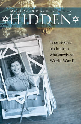 Hidden: True stories of children who survived World War II (Paperback)