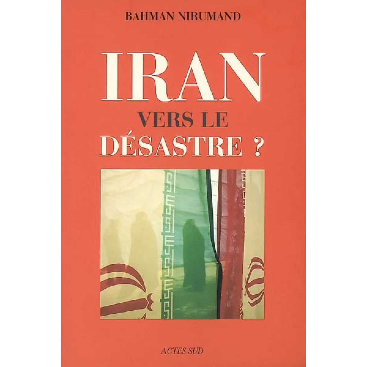 Iran : vers le désastre ? · Occasion