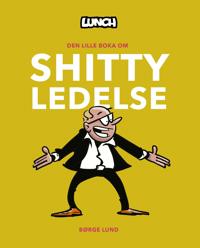 Den lille boka om shitty ledelse