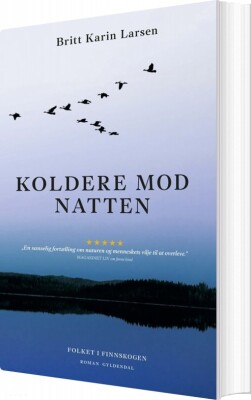 Koldere Mod Natten - Britt Karin Larsen - Bog