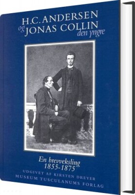 H.C. Andersen Og Jonas Collin D.Y - H.c. Andersen - Bog