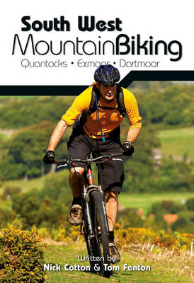 South West Mountain Biking - Quantocks, Exmoor, Dartmoor (Paperback)