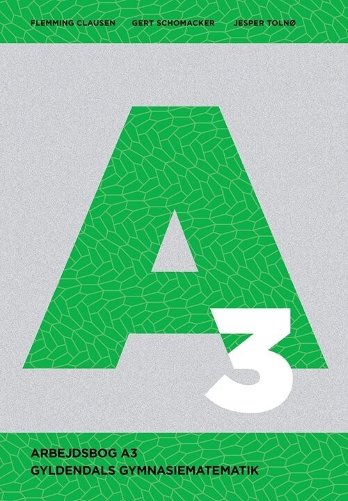 Gyldendals Gymnasiematematik A3 - Arbejdsbog - Gert Schomacker - Bog