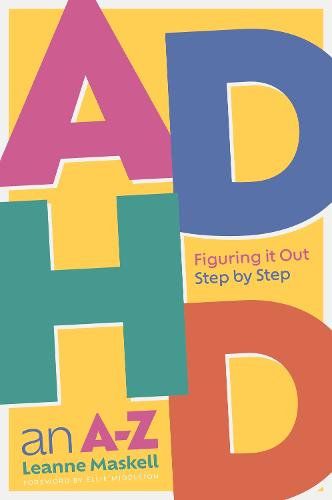 ADHD an A-Z: Figuring it Out Step by Step (Paperback)