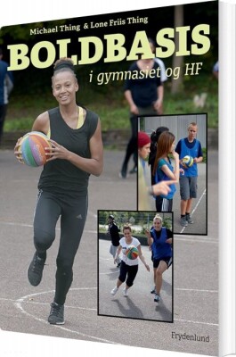 Boldbasis I Gymnasiet Og Hf - Lone Friis Thing - Bog